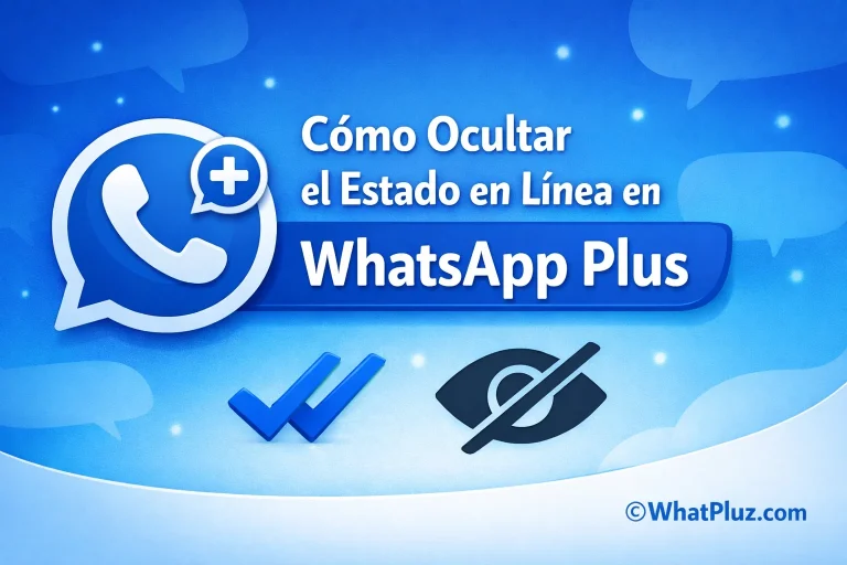 ¿Cómo Ocultar los Ticks Azules en WhatsApp Plus APK