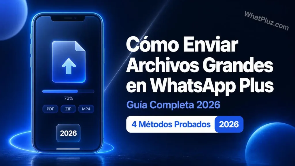 Como-Enviar-Archivos-Grandes-en-WhatsApp-Plus